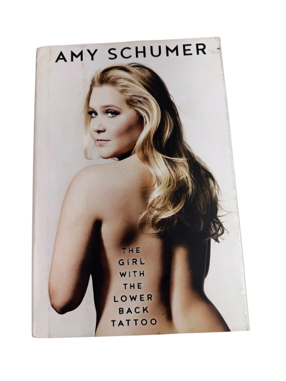 The Girl with the Lower Back Tattoo by Amy Schumer